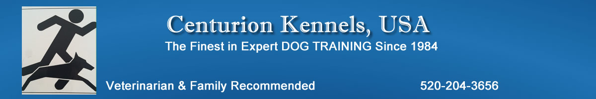 Centurion Kennels - Tucson Dog Training